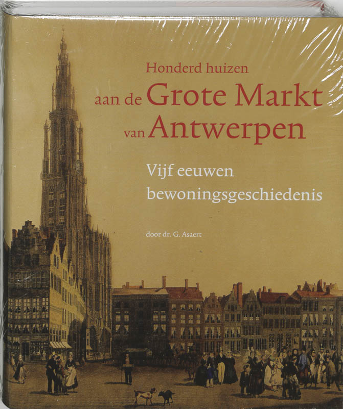 Honderd huizen aan de Grote Markt van Antwerpen