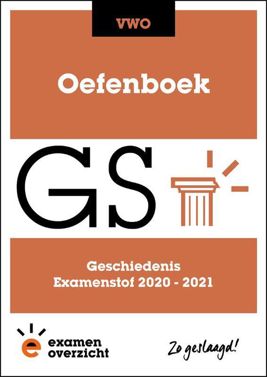 ExamenOverzicht - Oefenboek Geschiedenis VWO