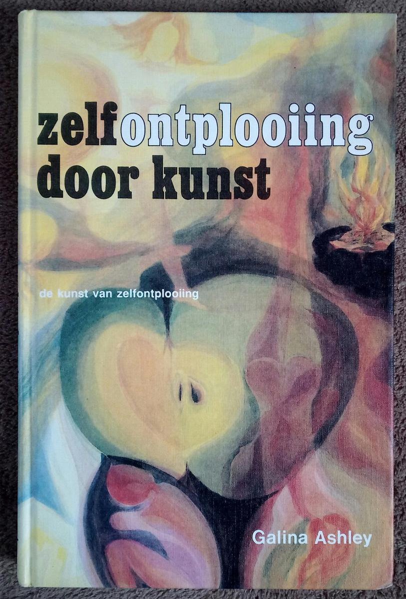 boekenbalie_9789020249484_cover Zelfontplooiing door kunst, of De Kunst van de zelfontplooiing / Zelfontplooiing door kunst / Boek 2