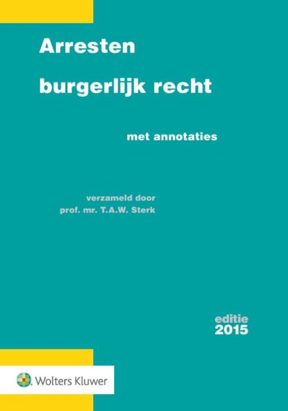 Arresten burgerlijk recht editie 2015