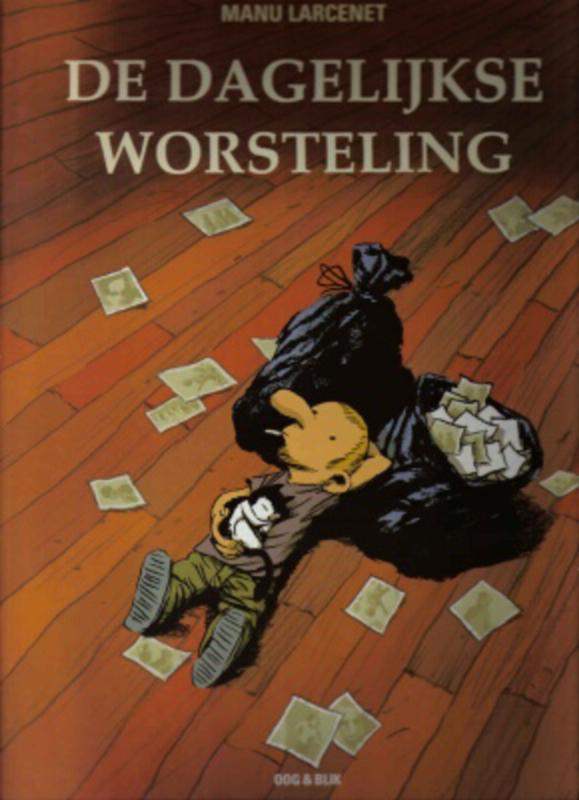 Manu Larcenet De Dagelijkse Worsteling / De Dagelijkse Worsteling / 1