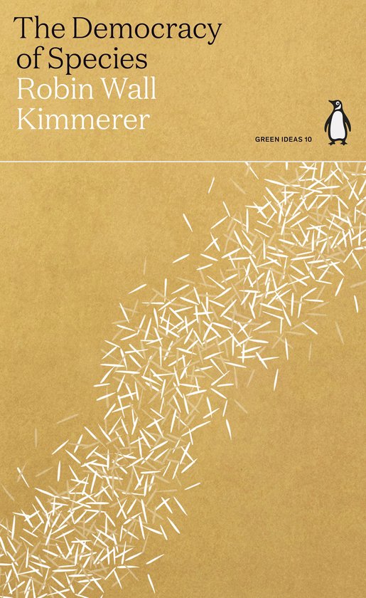 Robin Wall Kimmerer The Democracy Of Species / Green Ideas / 10