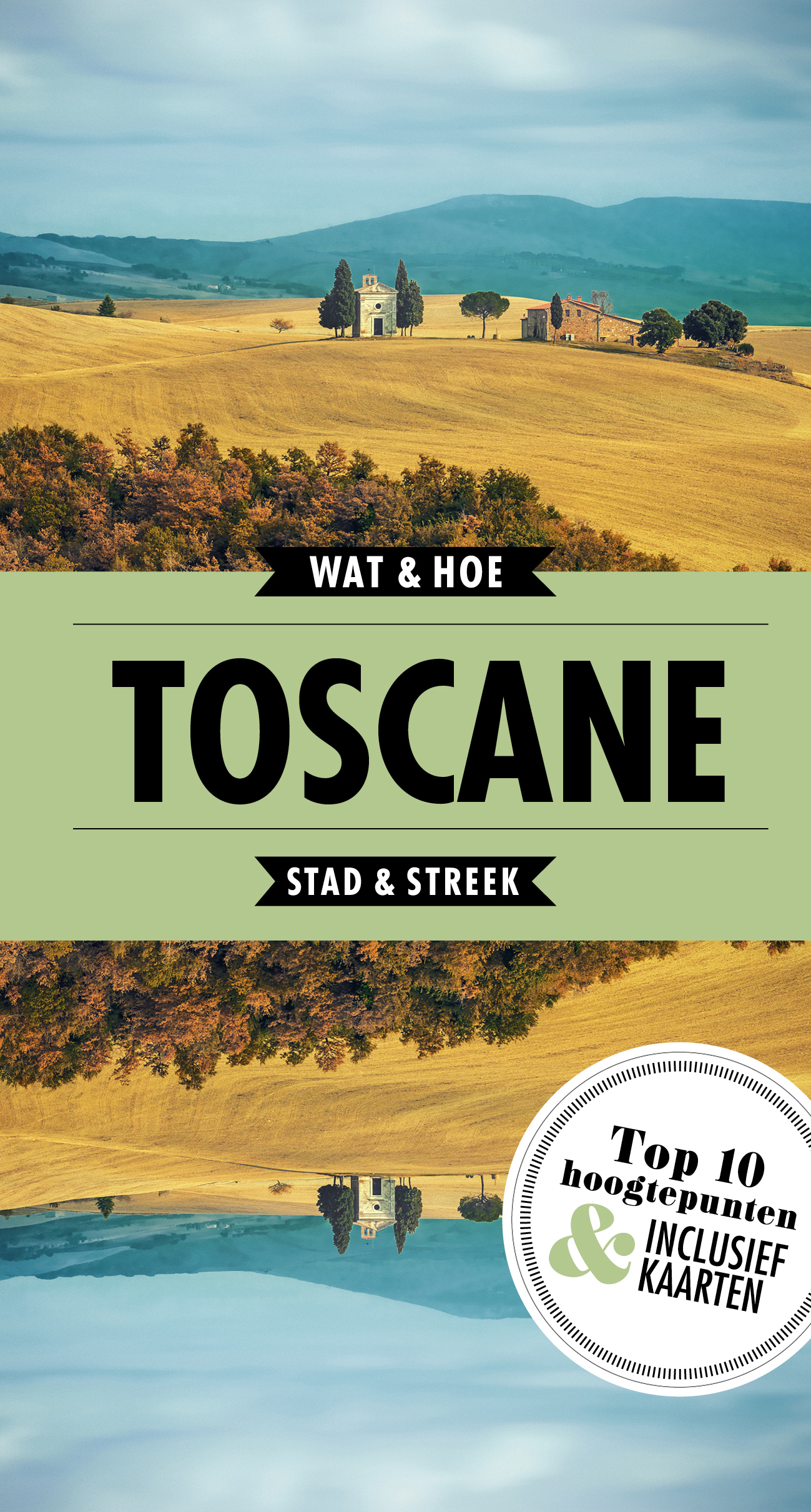 Toscane / Wat & Hoe Reisgids