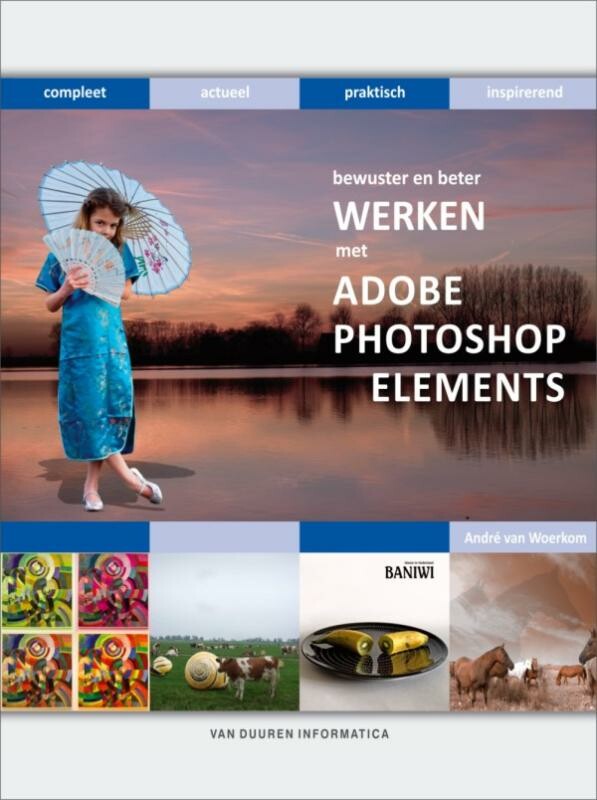 Beter en bewuster werken met Adobe Photoshop Elements