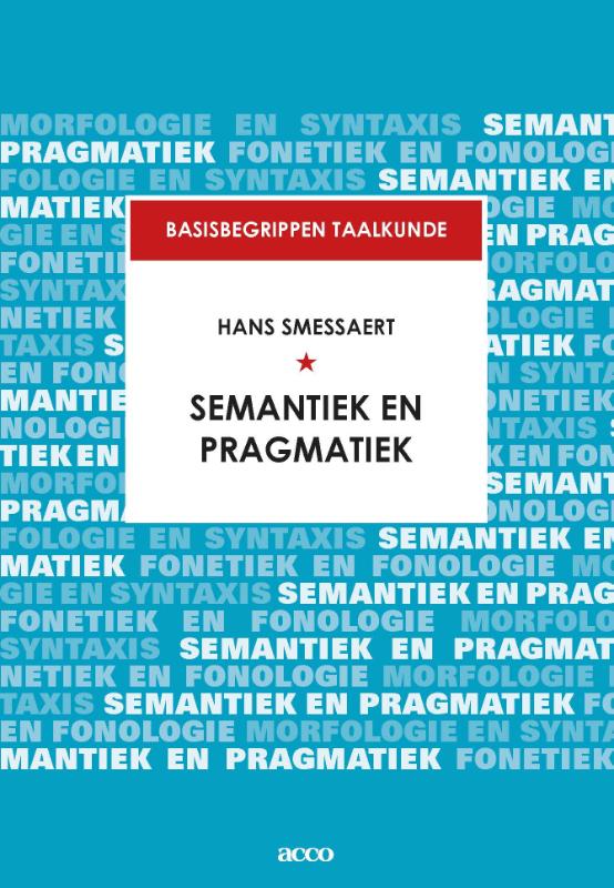 Basisbegrippen taalkunde 0 -   Semantiek en pragmatiek