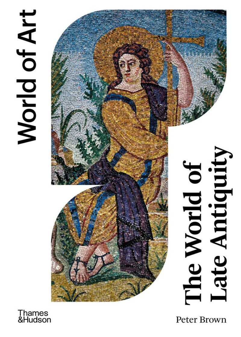 The World of Late Antiquity / World of Art