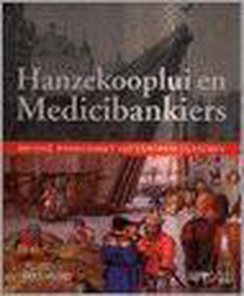 A. Vandewalle Van Hanzekooplui Tot Medicibankiers.