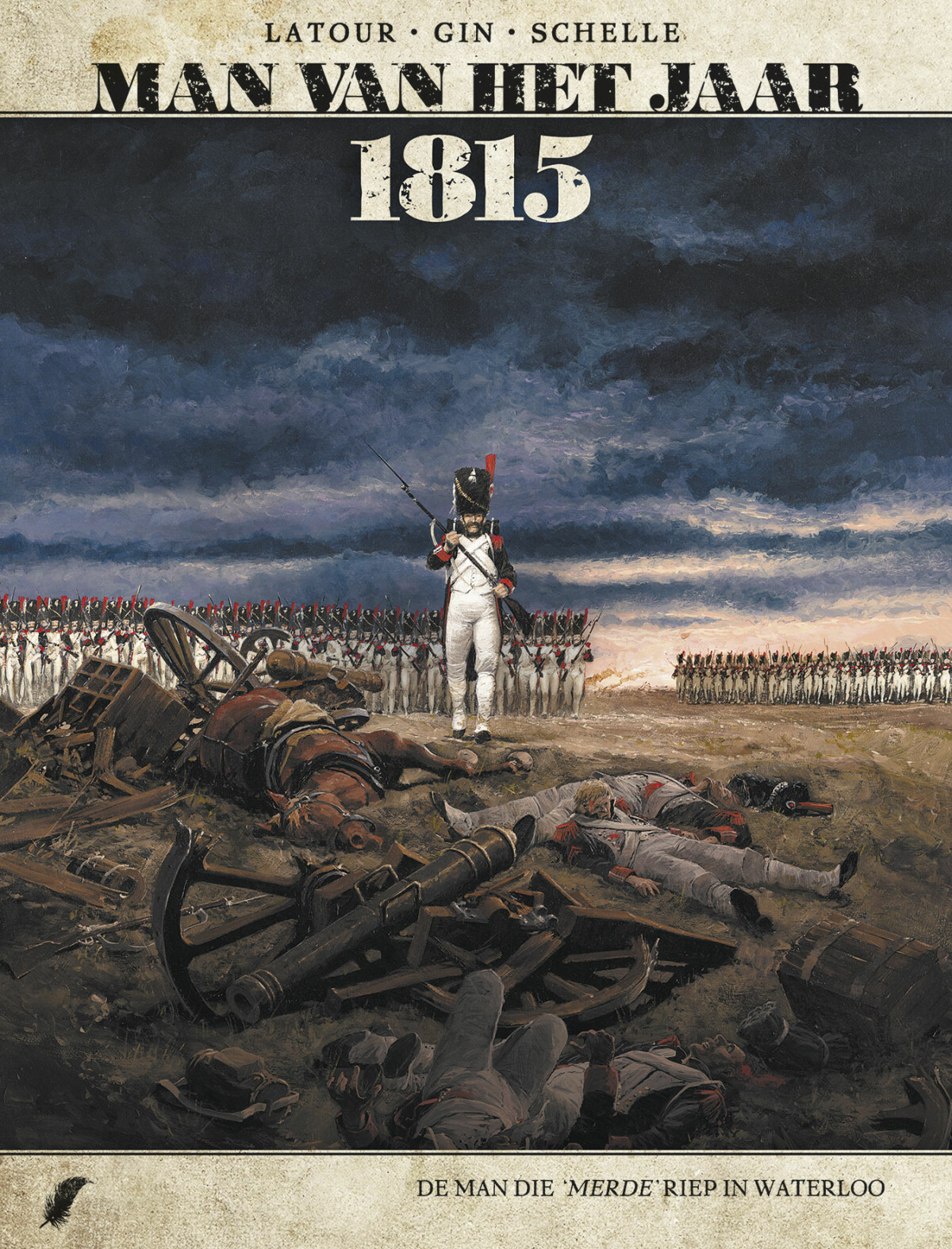 1815: De man die merde! schreeuwde in Waterloo / Man van het jaar / 3