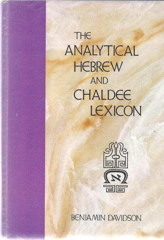 Analytical Hebrew and Chaldee Lexicon