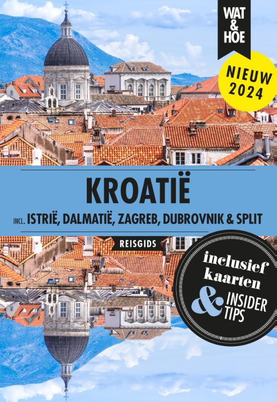 Kroatië / Wat & hoe reisgidsen