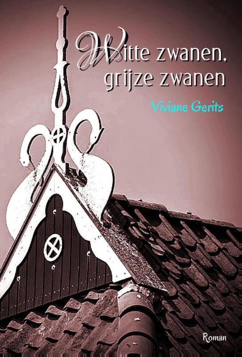 Viviane Gerits Witte Zwanen, Grijze Zwanen
