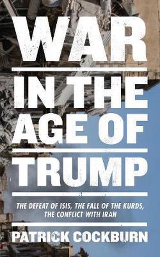 Patrick Cockburn War In The Age Of Trump