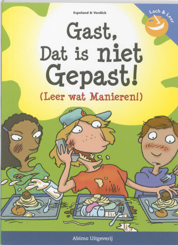 boekenbalie_9789059326538_cover Gast, dat is niet gepast! (Leer wat manieren) / Lach & leer