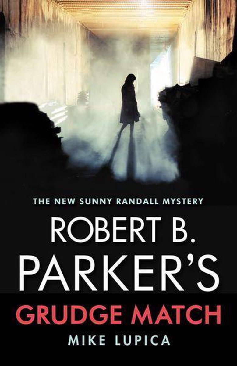 A Sunny Randall Mystery 8 - Robert B. Parker's Grudge Match