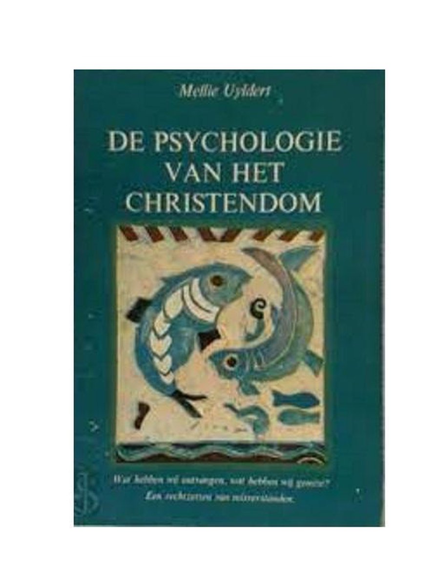 De psychologie van het christendom - M. Uyldert