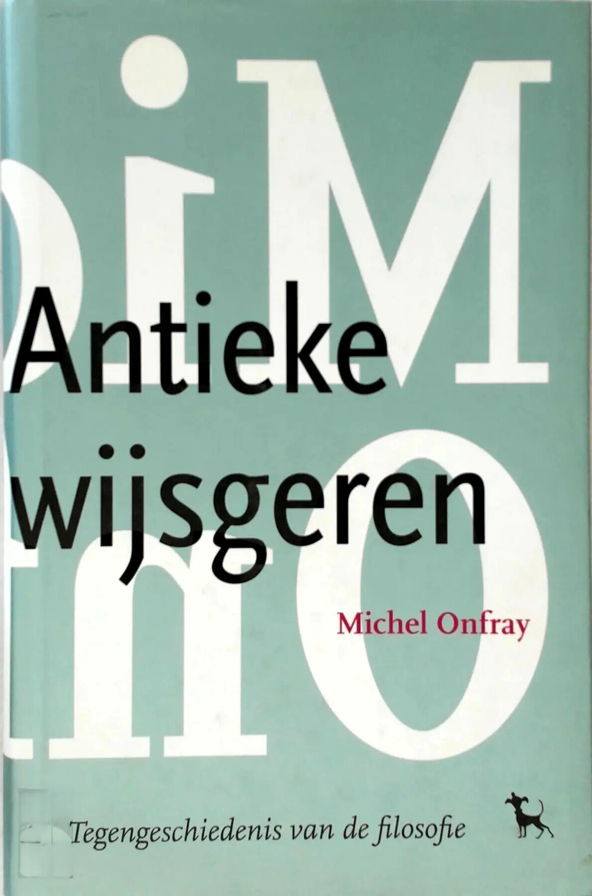 Tegengeschiedenis van de filosofie 1: Antieke wijsgeren / Tegengeschiedenis van de filosofie / 1