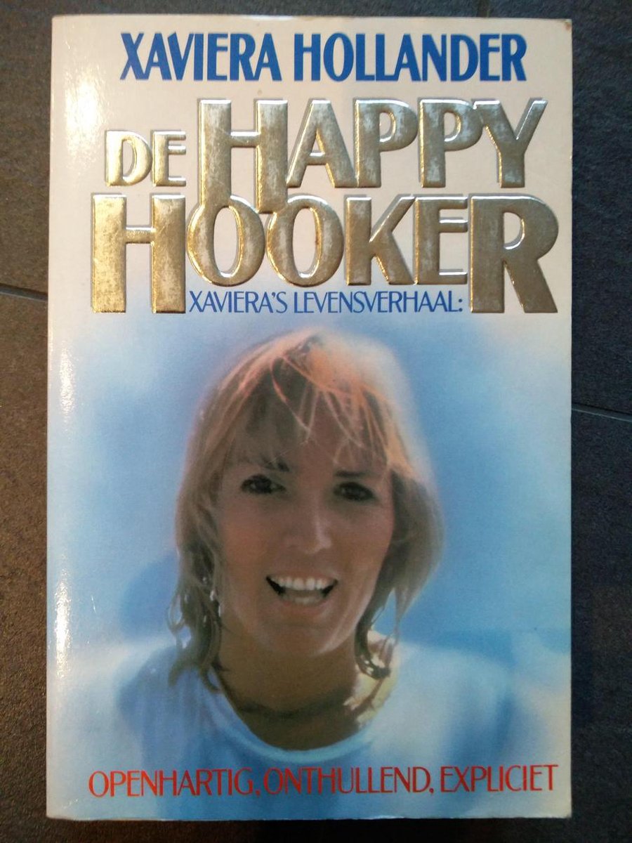 De happy hooker. - Xaviera Hollander.