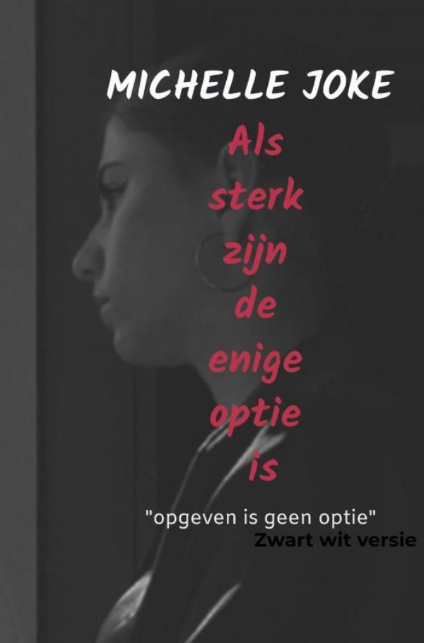 Als sterk zijn de enige optie is