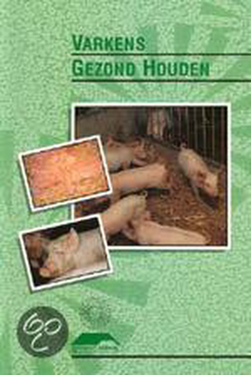 Varkens gezond houden / Groene reeks