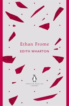 Ethan Frome / The Penguin English Library