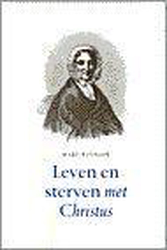 LEVEN EN STERVEN MET CHRISTUS