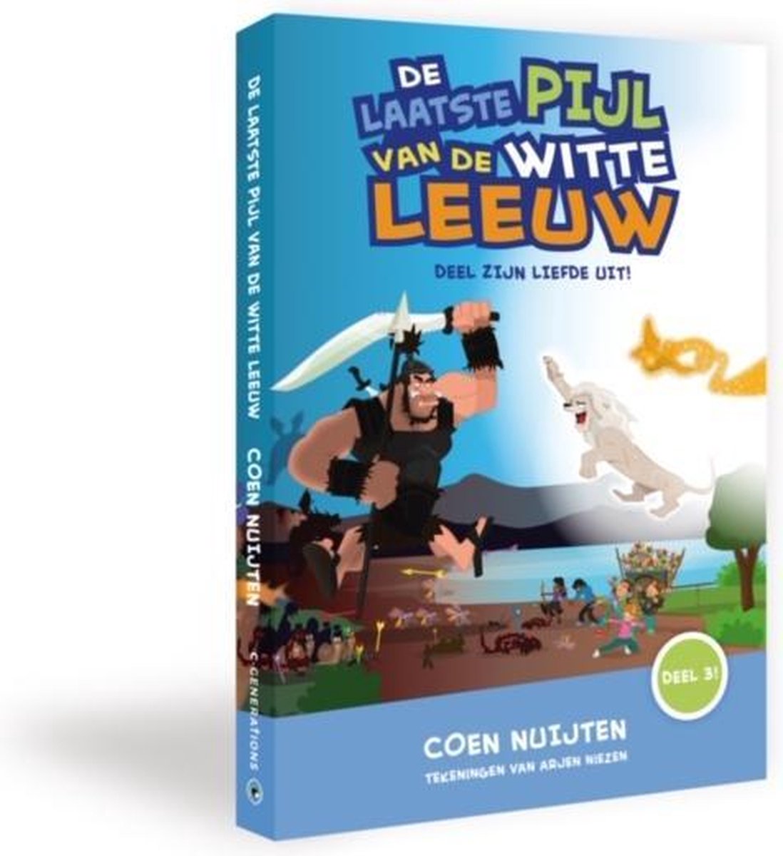 Coen Nuijten De Laatste Pijl Van De Witte Leeuw