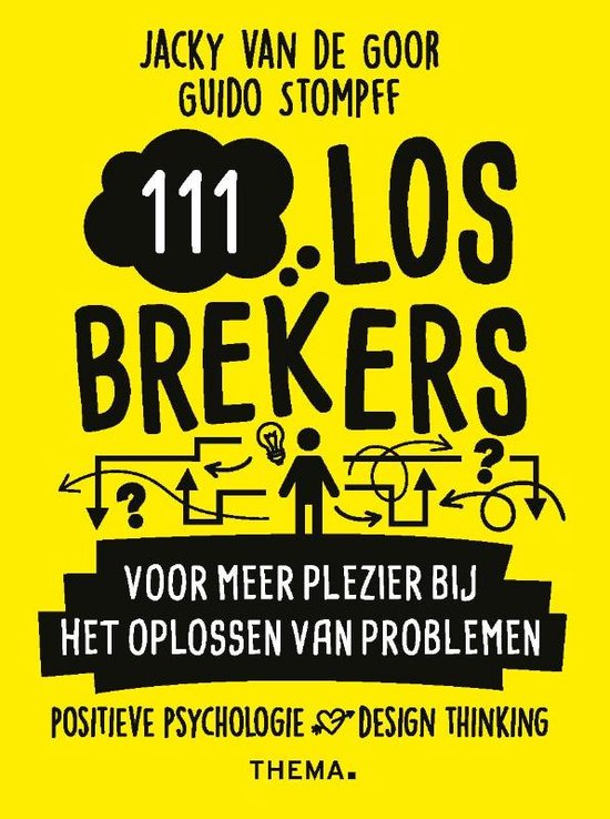 Jacky van de Goor 111 Losbrekers Voor Meer Plezier Bij Het Oplossen Van Problemen