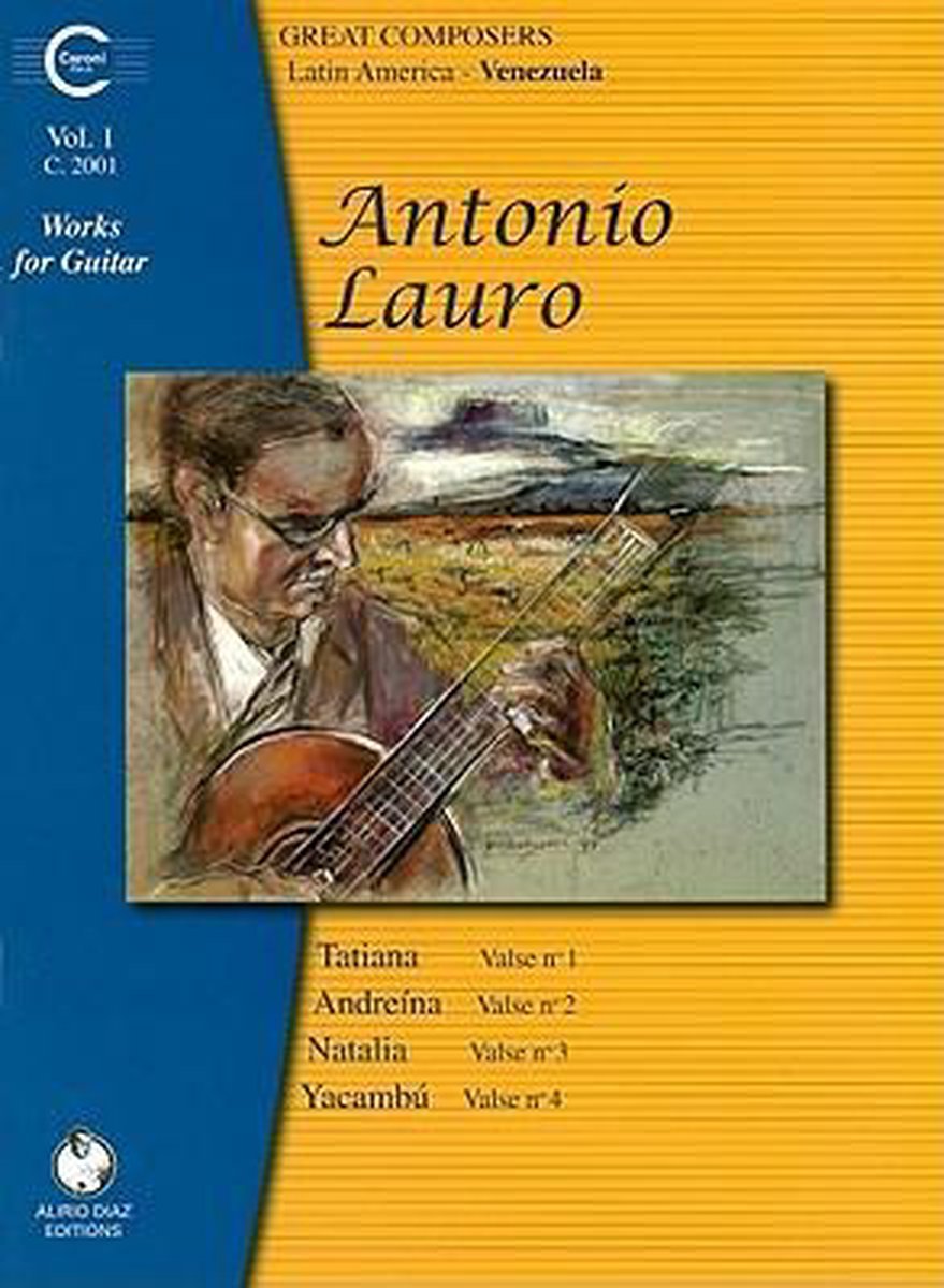 Antonio Lauro Works for Guitar, Volume 1