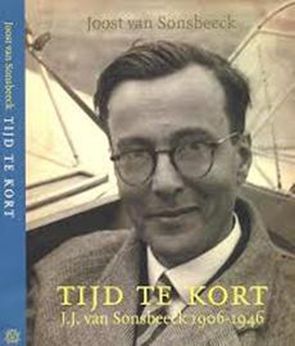 boekenbalie_9789082062809_cover Tijd te Kort, J.J. van Sonsbeeck 1906 tot 1946