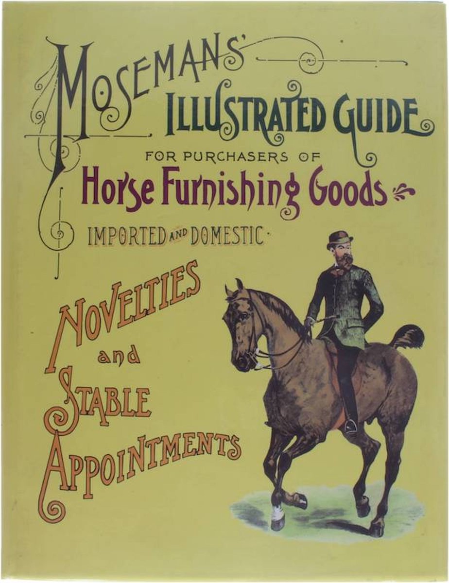 Moseman's illustrated guide for purchasers of horse furnishing goods