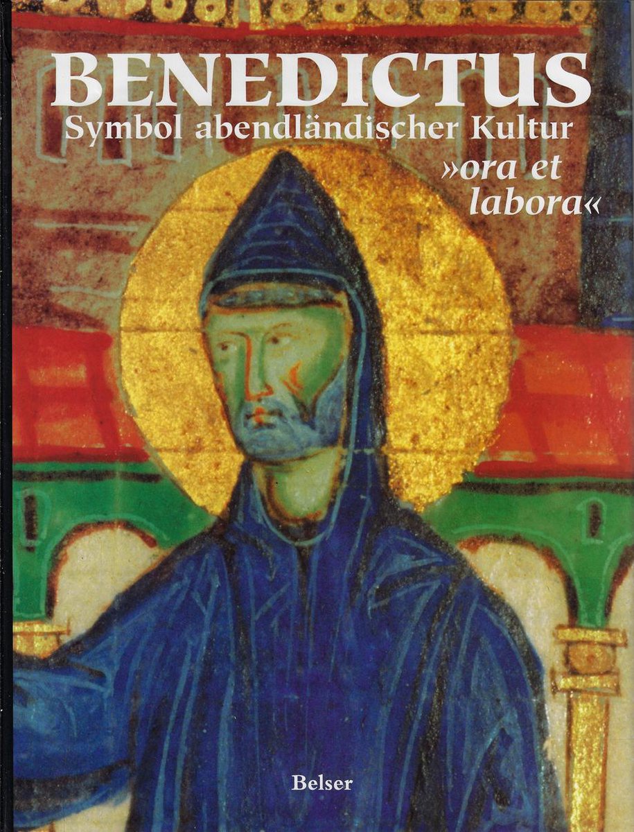 Benedictus: Symbol abendlÃ¤ndischer Kultur "Ora et Labora"