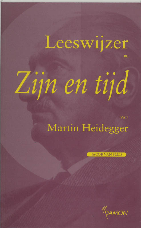 Leeswijzer bij 'Zijn en tijd' van Martin Heidegger