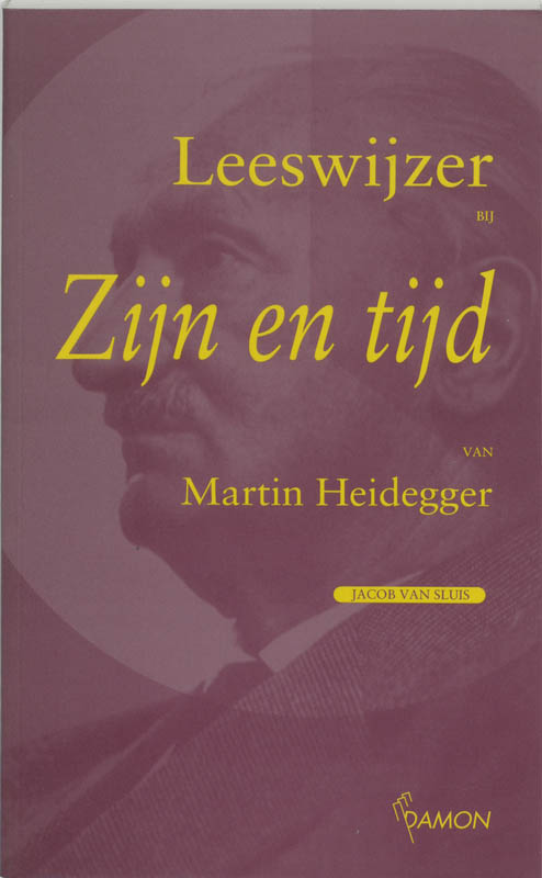 J. van Sluis Leeswijzer Bij 'Zijn En Tijd' Van Martin Heidegger