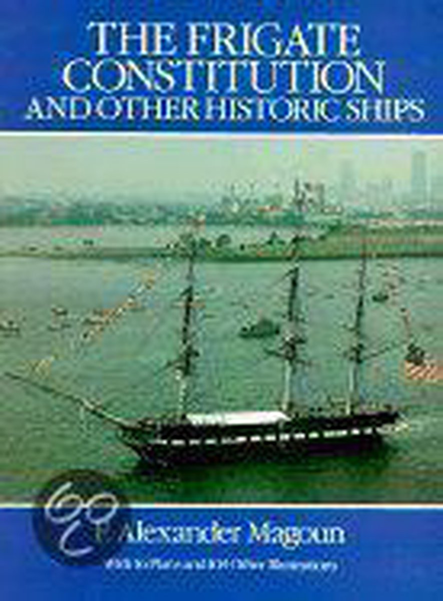 The Frigate Constitution and Other Historic Ships
