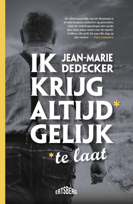 Jean-Marie Dedecker Ik Krijg Altijd* Gelijk