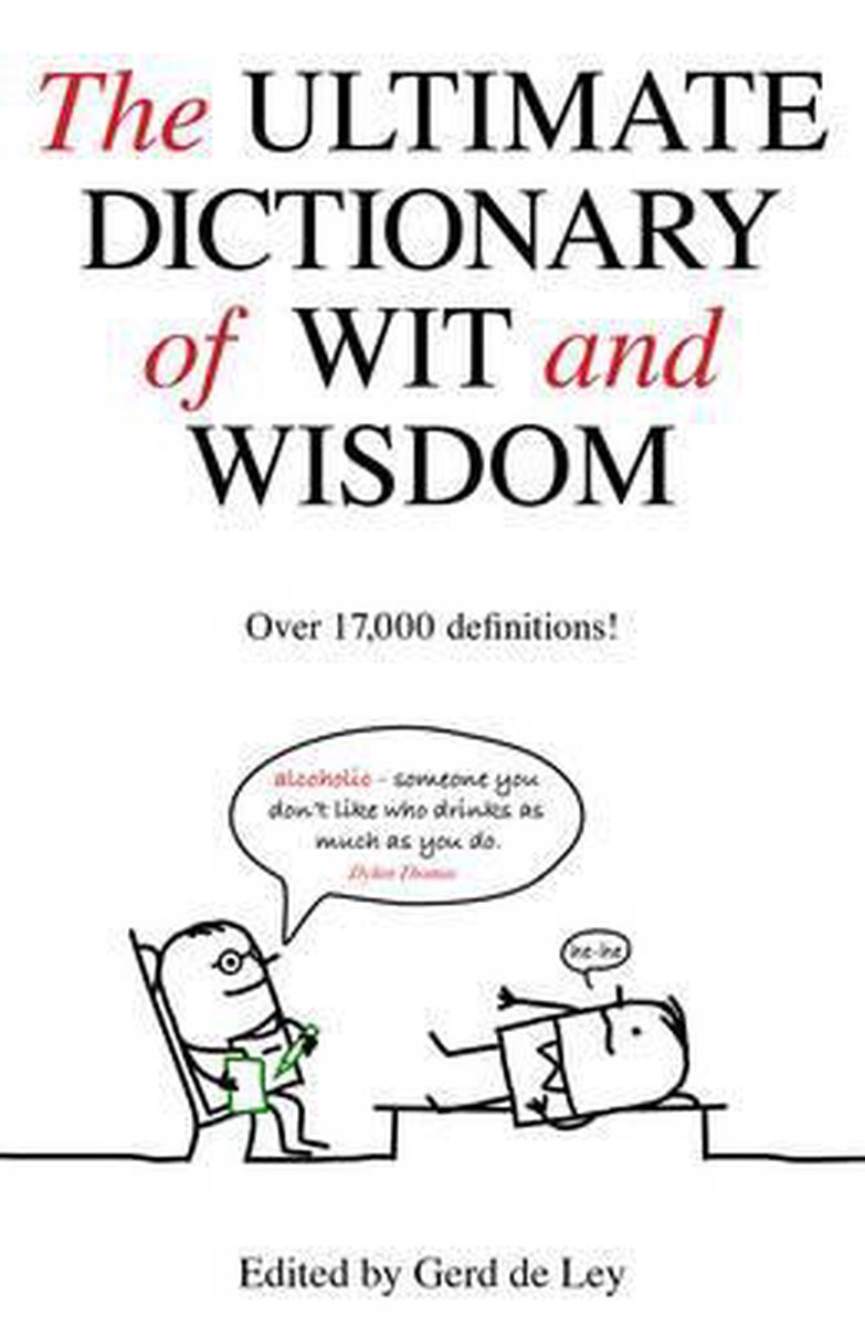 The Ultimate Dictionary of Wit and Wisdom