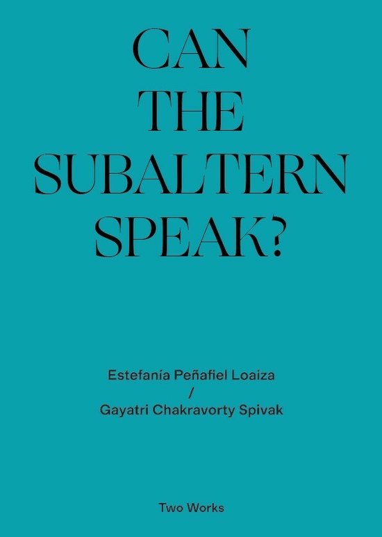 Gayatri Chakravorty Spivak, 'Can the Subaltern Speak?' 1985, Estefania Peñafiel Loaiza Two Works Series
