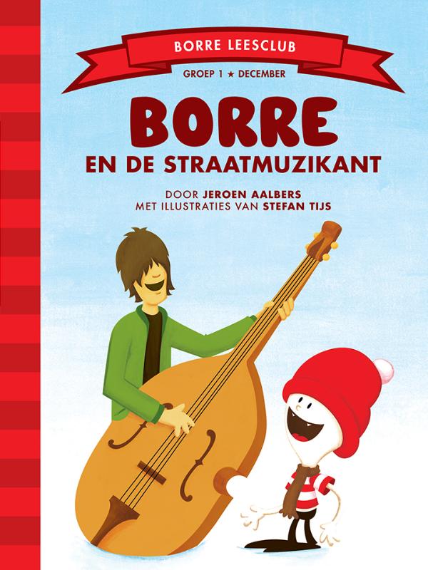 Jeroen Aalbers Borre En De Straatmuzikant / De Gestreepte Boekjes