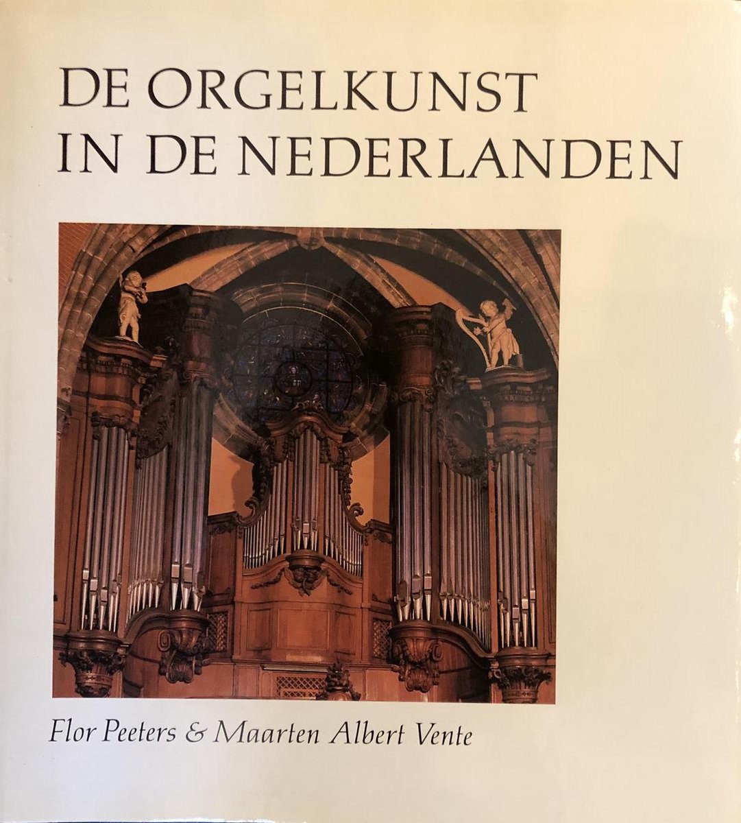 De orgelkunst in de Nederlanden van de 16de tot de 18de eeuw