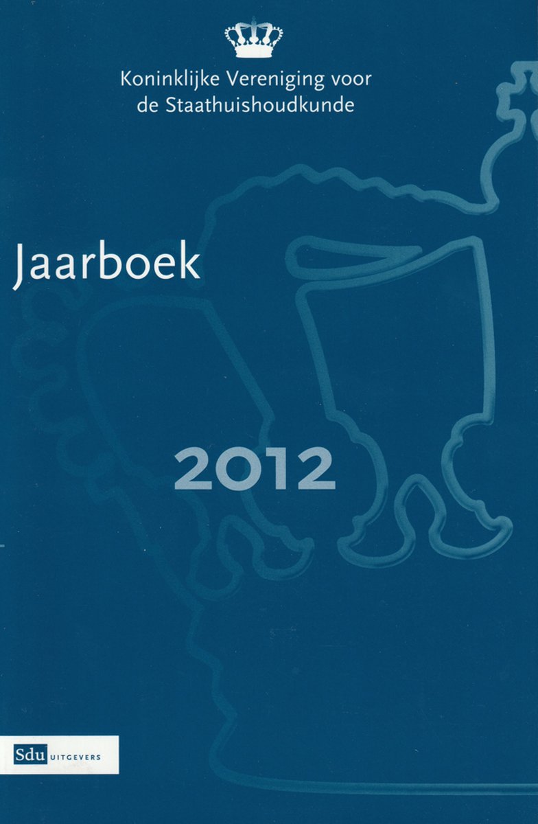 Jaarboek 2012 van de Koninklijke Vereniging voor de Staathuishoudkunde