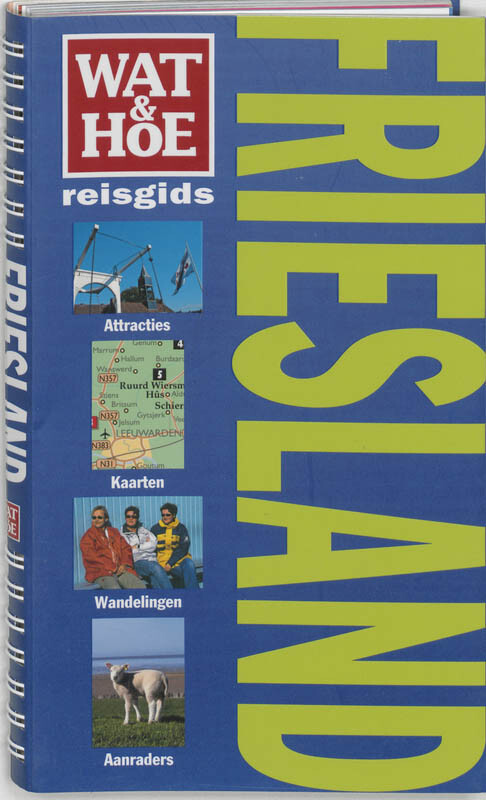 Friesland / Wat & Hoe reisgids