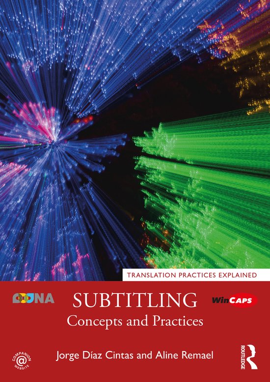 Subtitling: Concepts and Practices / Translation Practices Explained