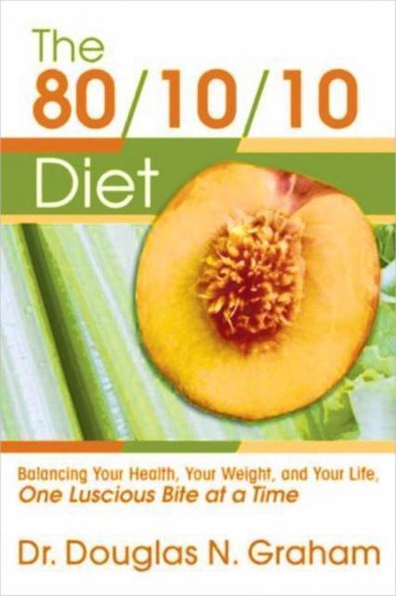 80/10/10 DIET BALANCING YOUR HEALTH, Y