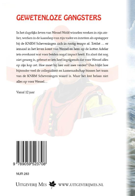 Gewetenloze gangsters / Wessel Wolff  KNRM / 1 achterkant