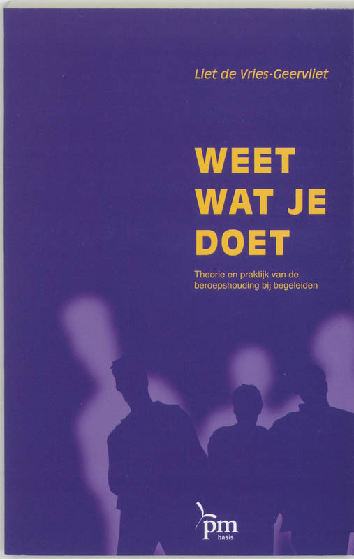 L. de Vries-Geervliet Weet Wat Je Doet / Pm-reeks