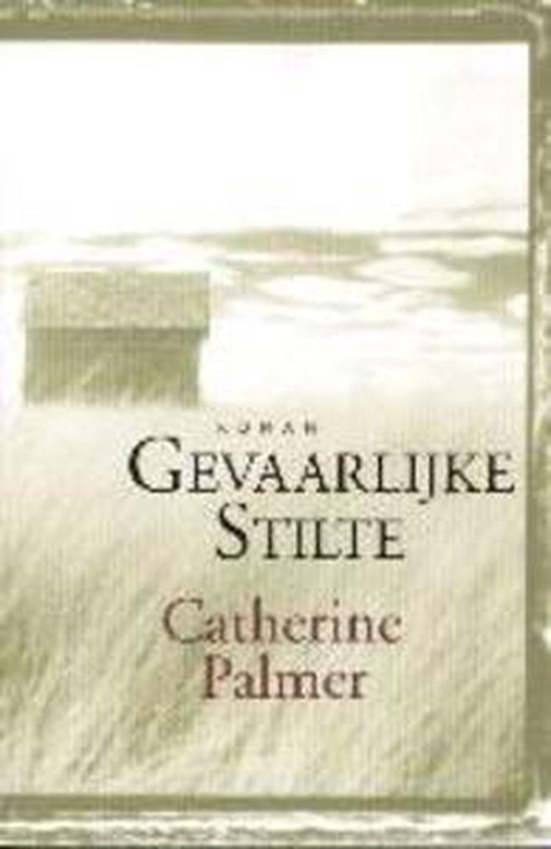 Catherine Palmer Gevaarlijke Stilte thumbnail