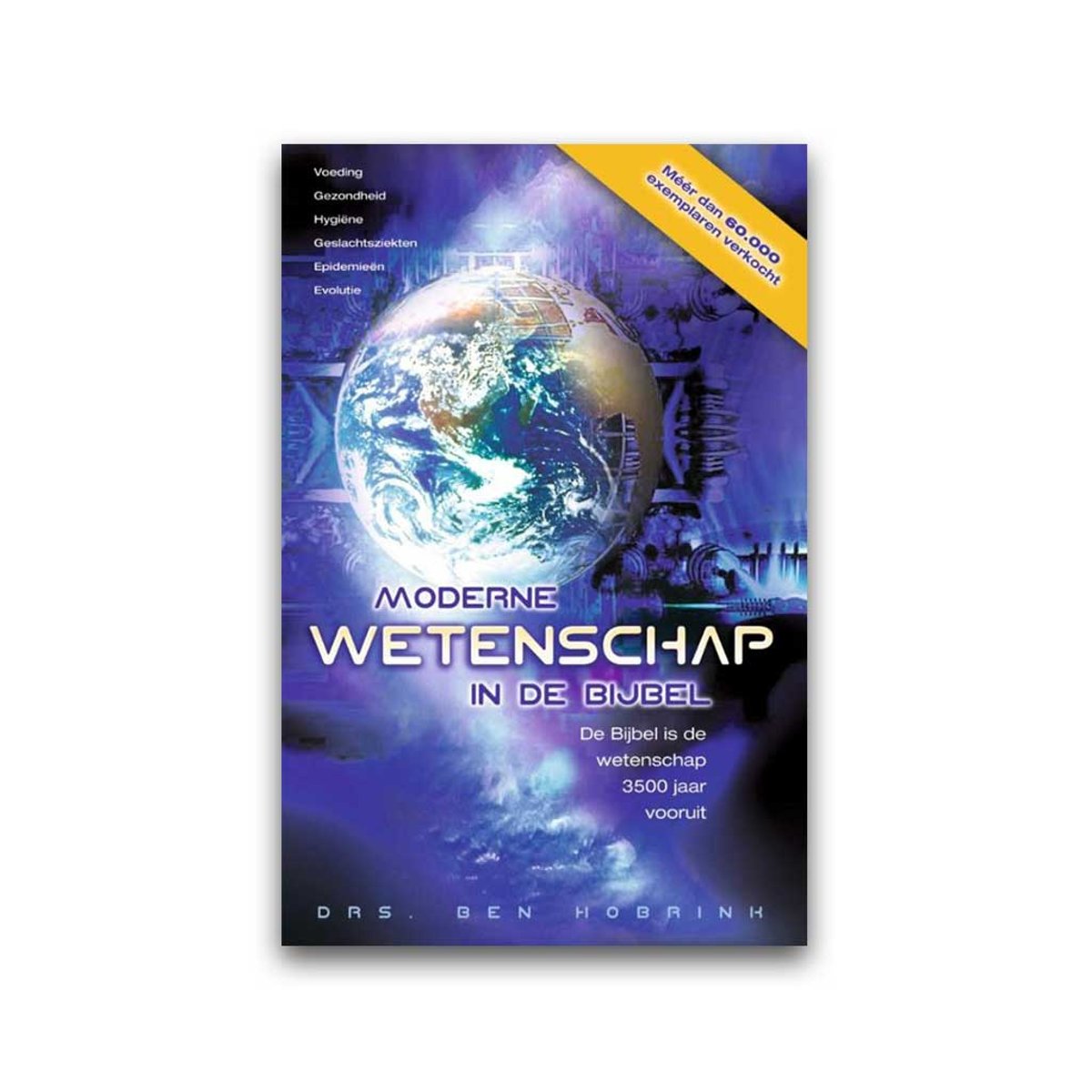 Ben Hobrink Moderne Wetenschap In De Bijbel