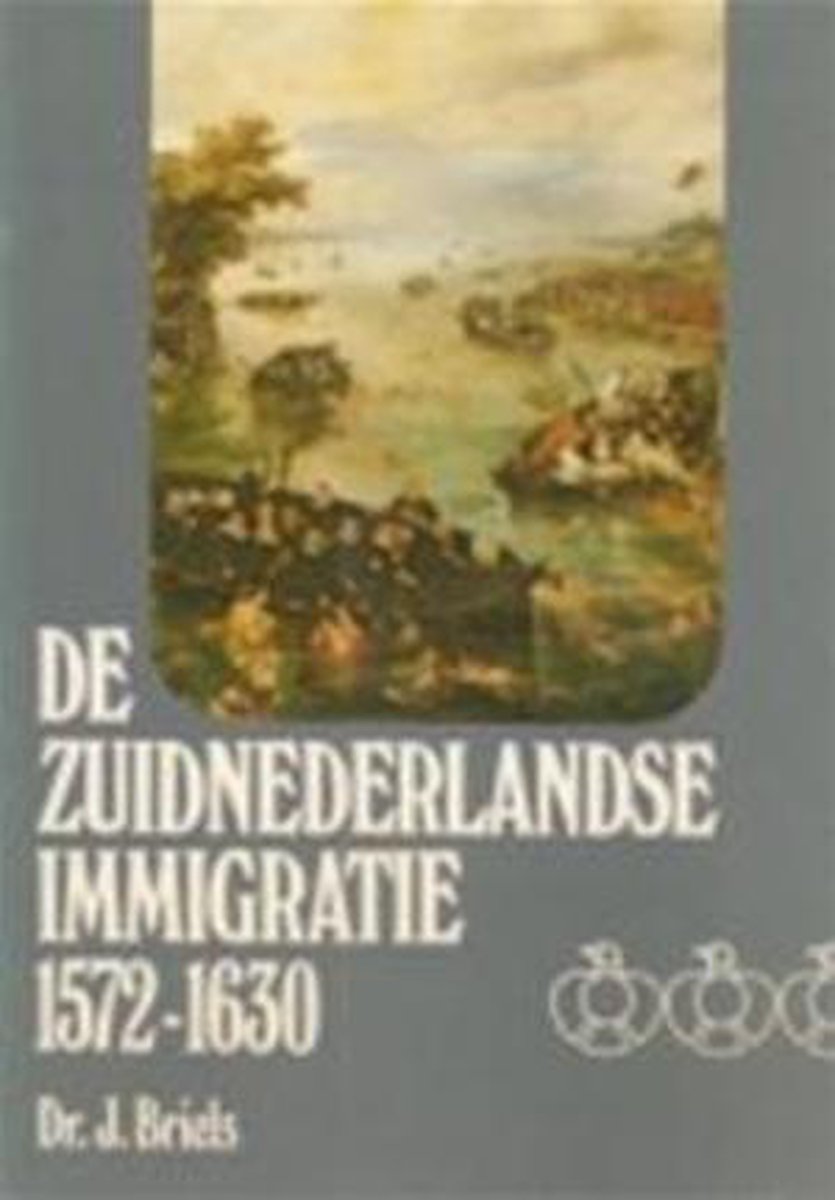 Zuid nederlandse immigratie 1572-1630
