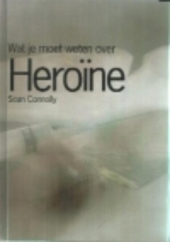 Heroine / Wat jij wilt weten over