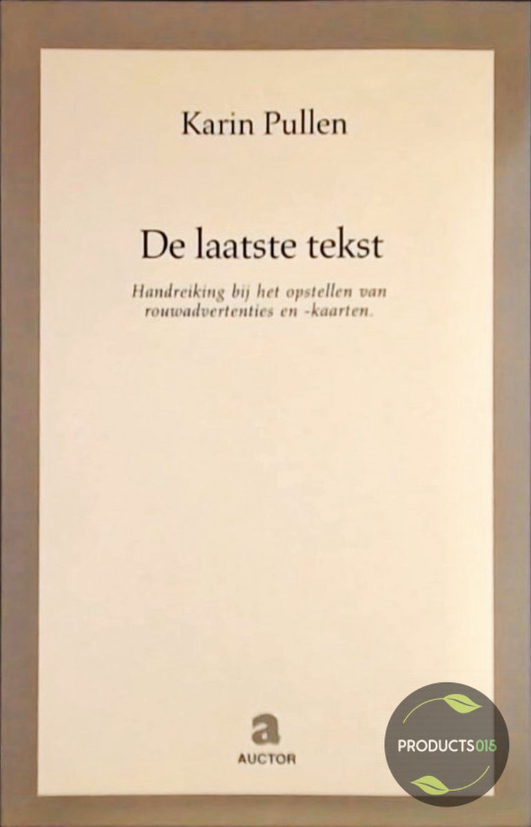 LAATSTE TEKST, DE                  HANDREIKING OPSTELLEN ROUWADVERTENT